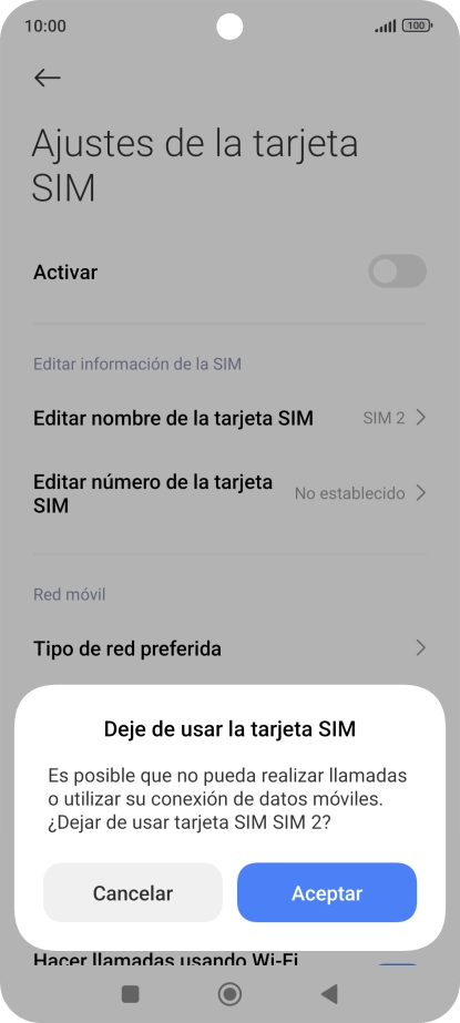Si desactivas el uso de la tarjeta SIM, pulsa Aceptar. Si desactivas el uso de la tarjeta SIM, pulsa Aceptar.