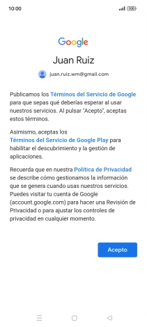 Pulsa Acepto y sigue las indicaciones de la pantalla para seleccionar los ajustes de tu cuenta de Google. Pulsa Acepto y sigue las indicaciones de la pantalla para seleccionar los ajustes de tu cuenta de Google.