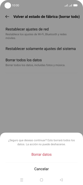Pulsa Borrar datos. Espera unos instantes mientras el teléfono restablece la configuración predeterminada. Sigue las indicaciones de la pantalla para configurar el teléfono y dejarlo listo para su uso. Pulsa Borrar datos. Espera unos instantes mientras el teléfono restablece la configuración predeterminada. Sigue las indicaciones de la pantalla para configurar el teléfono y dejarlo listo para su uso.