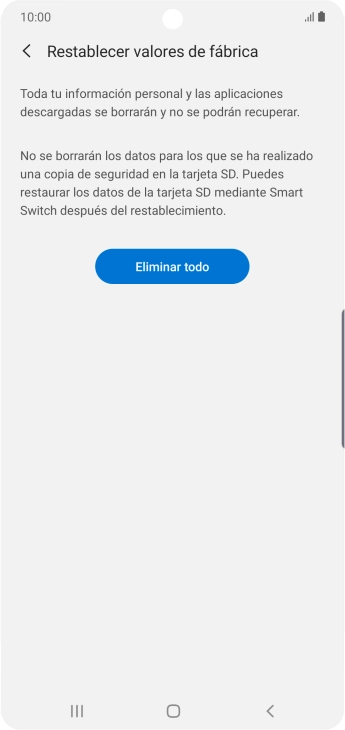 Pulsa Eliminar todo. Espera unos instantes mientras el teléfono restablece la configuración predeterminada. Sigue las indicaciones de la pantalla para configurar el teléfono y dejarlo listo para su uso.