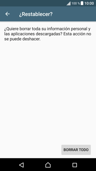 Pulsa BORRAR TODO. Espera unos instantes mientras el teléfono restablece la configuración predeterminada. 
Sigue las indicaciones de la pantalla para configurar el teléfono y dejarlo listo para su uso.