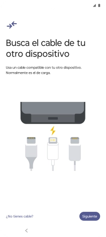 Si tienes un cable que pueda conectar ambos teléfonos, inserta el cable y sigue las instrucciones de la pantalla para transferir contenido a tu teléfono. Si no tienes un cable, pulsa ¿No tienes cable?. Si tienes un cable que pueda conectar ambos teléfonos, inserta el cable y sigue las instrucciones de la pantalla para transferir contenido a tu teléfono. Si no tienes un cable, pulsa ¿No tienes cable?.
