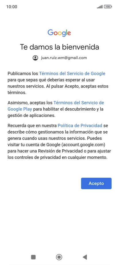 Pulsa Acepto y sigue las indicaciones de la pantalla para seleccionar los ajustes de tu cuenta de Google. Pulsa Acepto y sigue las indicaciones de la pantalla para seleccionar los ajustes de tu cuenta de Google.