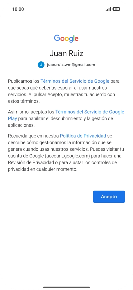 Pulsa Acepto y sigue las indicaciones de la pantalla para seleccionar los ajustes de tu cuenta de Google. Pulsa Acepto y sigue las indicaciones de la pantalla para seleccionar los ajustes de tu cuenta de Google.