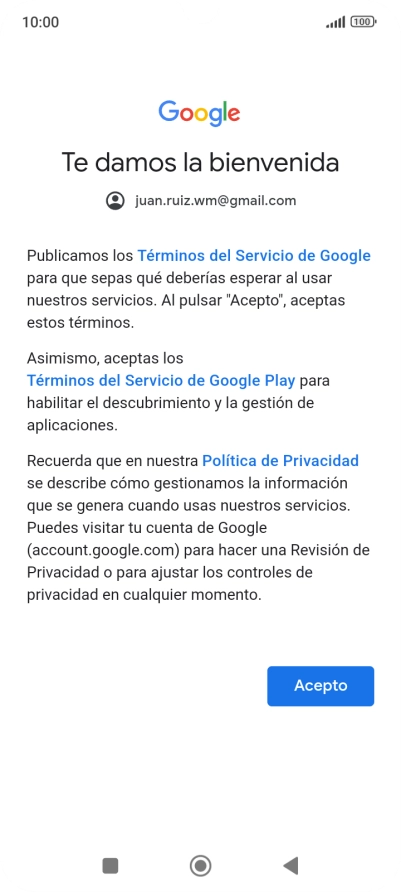 Pulsa Acepto y sigue las indicaciones de la pantalla para seleccionar los ajustes de tu cuenta de Google. Pulsa Acepto y sigue las indicaciones de la pantalla para seleccionar los ajustes de tu cuenta de Google.