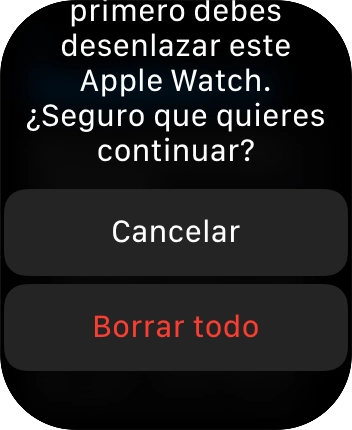 Pulsa Borrar todo. Espera unos instantes mientras el Apple Watch restablece la configuración predeterminada. Sigue las indicaciones de la pantalla para configurar el Apple Watch y dejarlo listo para su uso. Pulsa Borrar todo. Espera unos instantes mientras el Apple Watch restablece la configuración predeterminada. Sigue las indicaciones de la pantalla para configurar el Apple Watch y dejarlo listo para su uso.