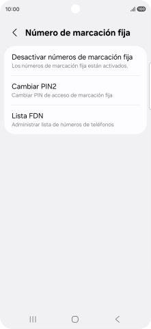 Pulsa Desactivar números de marcación fija. Pulsa Desactivar números de marcación fija.