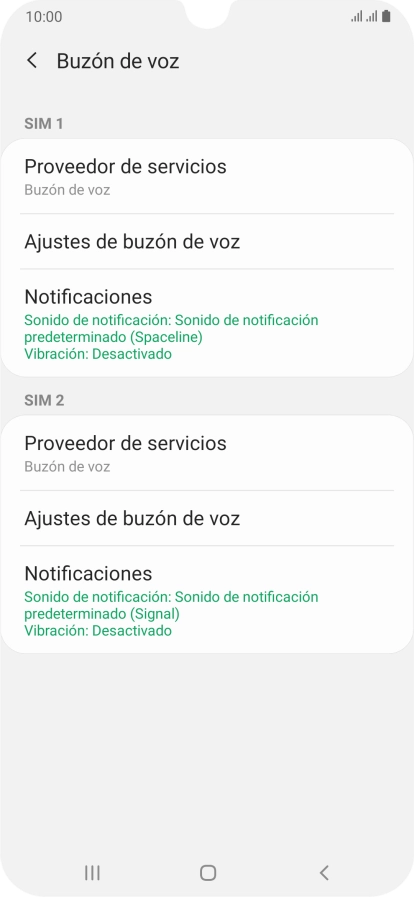 Pulsa Ajustes de buzón de voz bajo la tarjeta SIM deseada. Pulsa Ajustes de buzón de voz bajo la tarjeta SIM deseada.