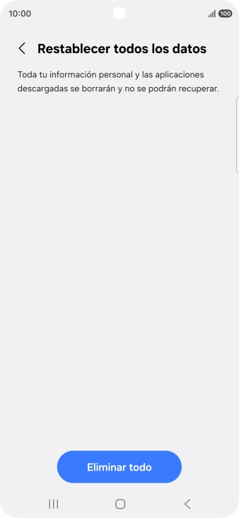 Pulsa Eliminar todo. Espera unos instantes mientras el teléfono restablece la configuración predeterminada. Sigue las indicaciones de la pantalla para configurar el teléfono y dejarlo listo para su uso. Pulsa Eliminar todo. Espera unos instantes mientras el teléfono restablece la configuración predeterminada. Sigue las indicaciones de la pantalla para configurar el teléfono y dejarlo listo para su uso.