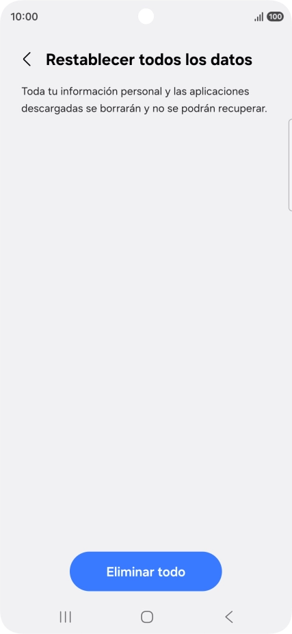Pulsa Eliminar todo. Espera unos instantes mientras el teléfono restablece la configuración predeterminada. Sigue las indicaciones de la pantalla para configurar el teléfono y dejarlo listo para su uso. Pulsa Eliminar todo. Espera unos instantes mientras el teléfono restablece la configuración predeterminada. Sigue las indicaciones de la pantalla para configurar el teléfono y dejarlo listo para su uso.