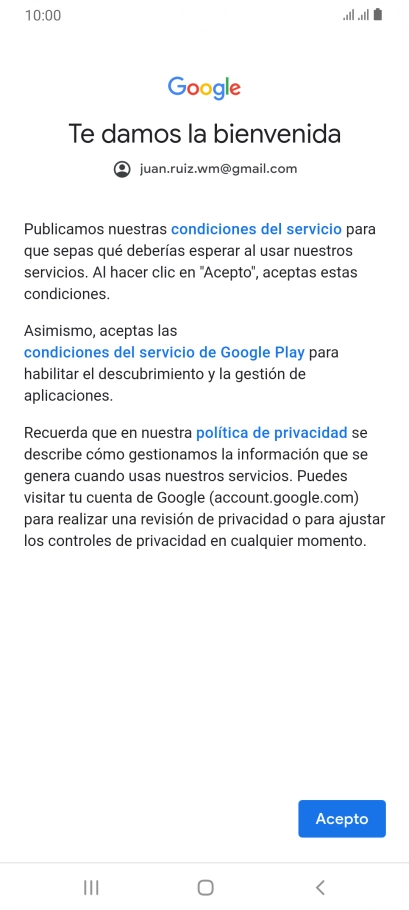 Pulsa Acepto y sigue las indicaciones de la pantalla para seleccionar los ajustes de tu cuenta de Google. Pulsa Acepto y sigue las indicaciones de la pantalla para seleccionar los ajustes de tu cuenta de Google.
