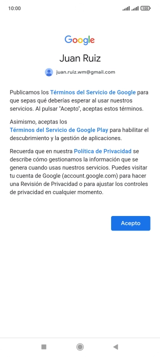 Pulsa Acepto y sigue las indicaciones de la pantalla para seleccionar los ajustes de tu cuenta de Google. Pulsa Acepto y sigue las indicaciones de la pantalla para seleccionar los ajustes de tu cuenta de Google.