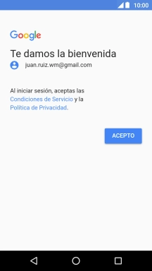Pulsa ACEPTO y sigue las indicaciones de la pantalla para seleccionar los ajustes de tu cuenta de Google. Pulsa ACEPTO y sigue las indicaciones de la pantalla para seleccionar los ajustes de tu cuenta de Google.