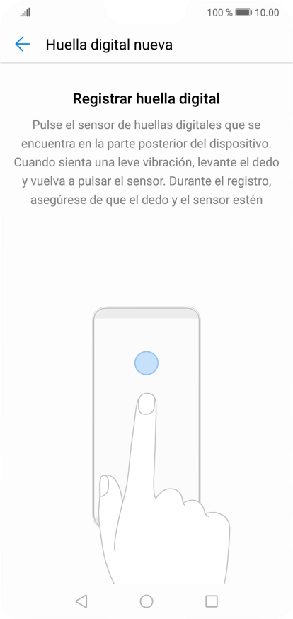 Sigue las indicaciones de la pantalla para crear una huella digital como código de seguridad. Sigue las indicaciones de la pantalla para crear una huella digital como código de seguridad.