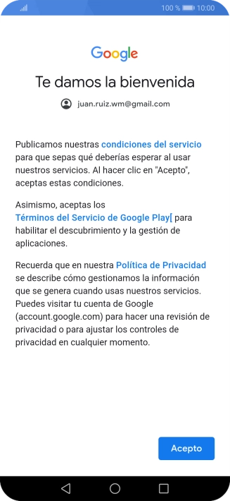 Pulsa Acepto y sigue las indicaciones de la pantalla para seleccionar los ajustes de tu cuenta de Google. Pulsa Acepto y sigue las indicaciones de la pantalla para seleccionar los ajustes de tu cuenta de Google.