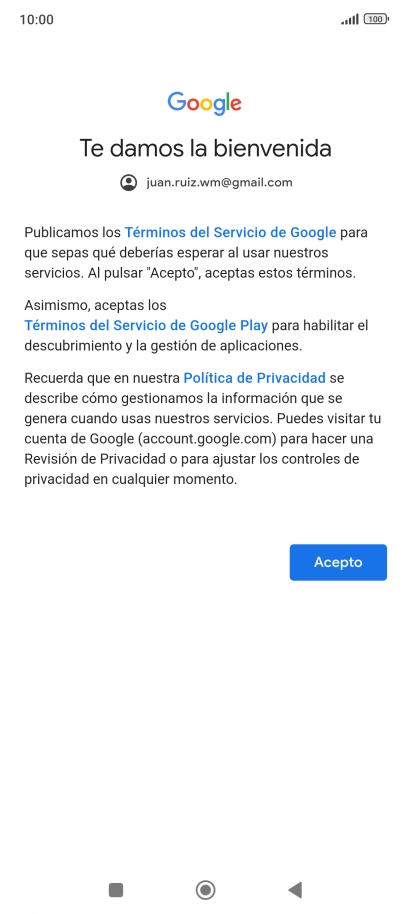 Pulsa Acepto y sigue las indicaciones de la pantalla para seleccionar los ajustes de tu cuenta de Google. Pulsa Acepto y sigue las indicaciones de la pantalla para seleccionar los ajustes de tu cuenta de Google.