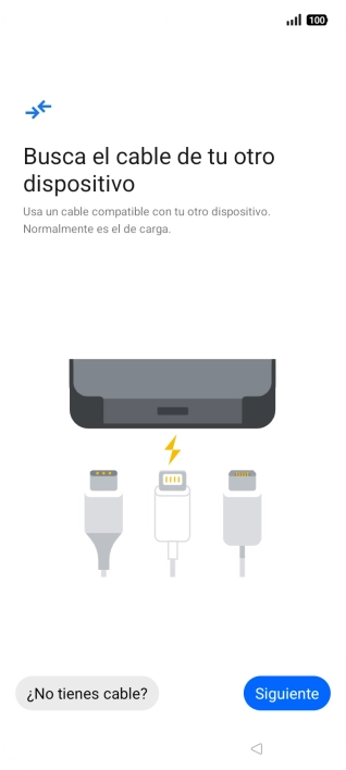 Si tienes un cable que pueda conectar ambos teléfonos, inserta el cable y sigue las instrucciones de la pantalla para transferir contenido a tu teléfono. Si no tienes un cable, pulsa ¿No tienes cable?. Si tienes un cable que pueda conectar ambos teléfonos, inserta el cable y sigue las instrucciones de la pantalla para transferir contenido a tu teléfono. Si no tienes un cable, pulsa ¿No tienes cable?.