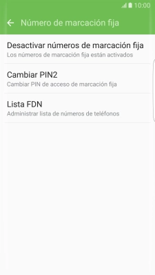 Pulsa Desactivar números de marcación fija para desactivar la marcación fija.