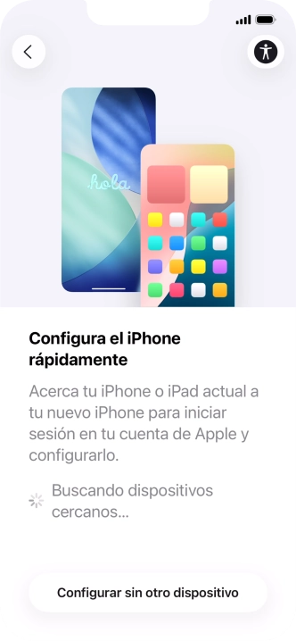 Sigue las indicaciones de la pantalla para transferir contenido de otro dispositivo iOS11 o con una versión más reciente o pulsa Configurar sin otro dispositivo. Sigue las indicaciones de la pantalla para transferir contenido de otro dispositivo iOS11 o con una versión más reciente o pulsa Configurar sin otro dispositivo.