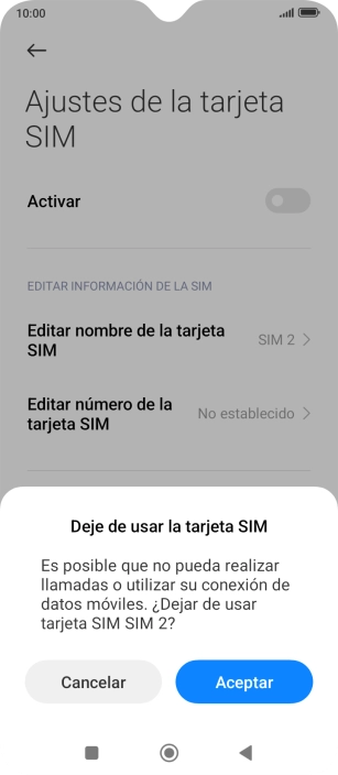 Si desactivas el uso de la tarjeta SIM, pulsa Aceptar. Si desactivas el uso de la tarjeta SIM, pulsa Aceptar.