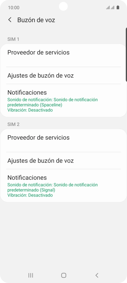 Pulsa Ajustes de buzón de voz bajo la tarjeta SIM deseada. Pulsa Ajustes de buzón de voz bajo la tarjeta SIM deseada.