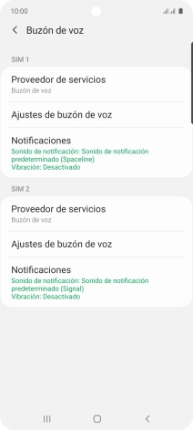 Pulsa Ajustes de buzón de voz bajo la tarjeta SIM deseada. Pulsa Ajustes de buzón de voz bajo la tarjeta SIM deseada.