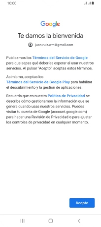 Pulsa Acepto y sigue las indicaciones de la pantalla para seleccionar los ajustes de tu cuenta de Google. Pulsa Acepto y sigue las indicaciones de la pantalla para seleccionar los ajustes de tu cuenta de Google.