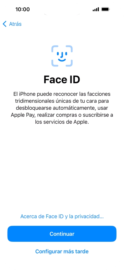 Sigue las indicaciones de la pantalla para activar el uso del reconocimiento facial (Face ID) o pulsa Configurar más tarde. Sigue las indicaciones de la pantalla para activar el uso del reconocimiento facial (Face ID) o pulsa Configurar más tarde.