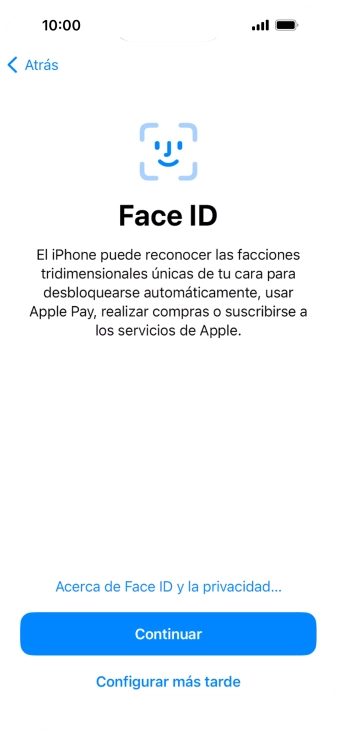 Sigue las indicaciones de la pantalla para activar el uso del reconocimiento facial (Face ID) o pulsa Configurar más tarde. Sigue las indicaciones de la pantalla para activar el uso del reconocimiento facial (Face ID) o pulsa Configurar más tarde.