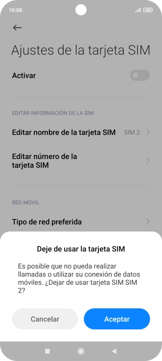 Si desactivas el uso de la tarjeta SIM, pulsa Aceptar. Si desactivas el uso de la tarjeta SIM, pulsa Aceptar.