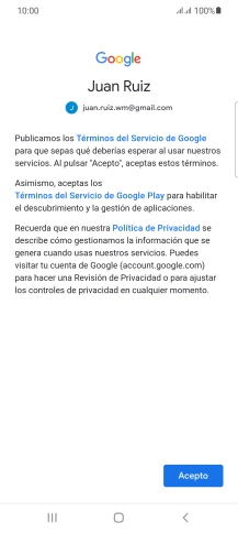 Pulsa Acepto y sigue las indicaciones de la pantalla para seleccionar los ajustes de tu cuenta de Google. Pulsa Acepto y sigue las indicaciones de la pantalla para seleccionar los ajustes de tu cuenta de Google.