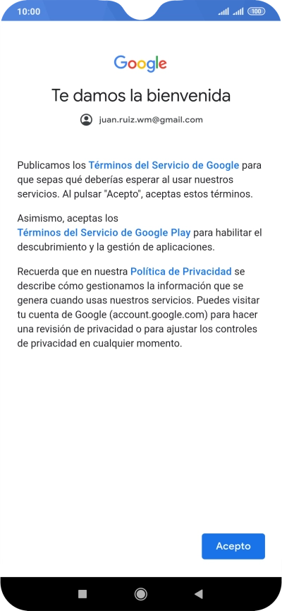 Pulsa Acepto y sigue las indicaciones de la pantalla para seleccionar los ajustes de tu cuenta de Google. Pulsa Acepto y sigue las indicaciones de la pantalla para seleccionar los ajustes de tu cuenta de Google.