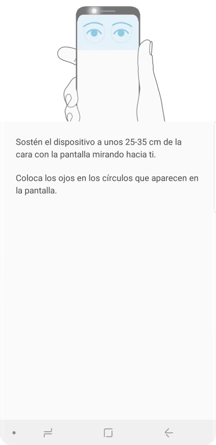 Sigue las indicaciones de la pantalla para crear con el escáner de iris un código de seguridad. Sigue las indicaciones de la pantalla para crear con el escáner de iris un código de seguridad.
