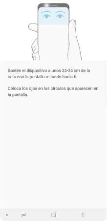 Sigue las indicaciones de la pantalla para crear con el escáner de iris un código de seguridad. Sigue las indicaciones de la pantalla para crear con el escáner de iris un código de seguridad.