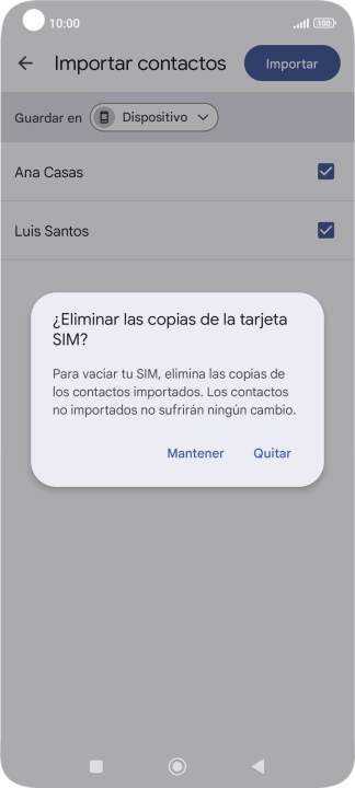 Si deseas conservar los contactos importados en la tarjeta SIM, pulsa Mantener. Si deseas conservar los contactos importados en la tarjeta SIM, pulsa Mantener.