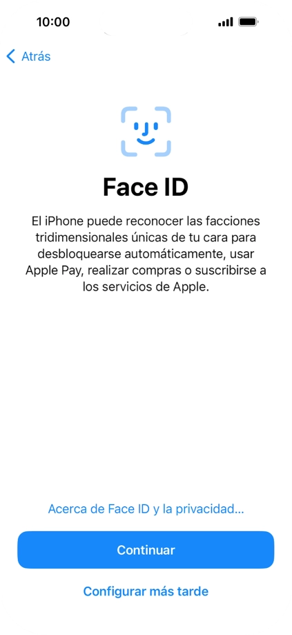 Sigue las indicaciones de la pantalla para activar el uso del reconocimiento facial (Face ID) o pulsa Configurar más tarde. Sigue las indicaciones de la pantalla para activar el uso del reconocimiento facial (Face ID) o pulsa Configurar más tarde.