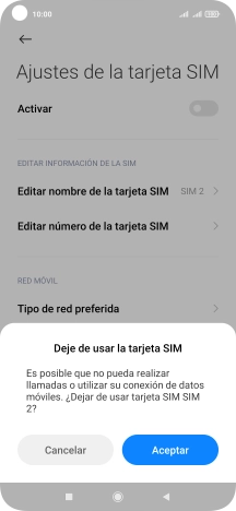 Si desactivas el uso de la tarjeta SIM, pulsa Aceptar. Si desactivas el uso de la tarjeta SIM, pulsa Aceptar.