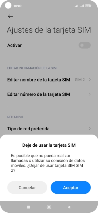 Si desactivas el uso de la tarjeta SIM, pulsa Aceptar. Si desactivas el uso de la tarjeta SIM, pulsa Aceptar.
