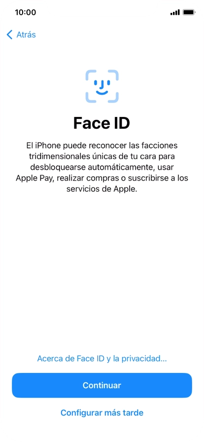 Sigue las indicaciones de la pantalla para activar el uso del reconocimiento facial (Face ID) o pulsa Configurar más tarde. Sigue las indicaciones de la pantalla para activar el uso del reconocimiento facial (Face ID) o pulsa Configurar más tarde.