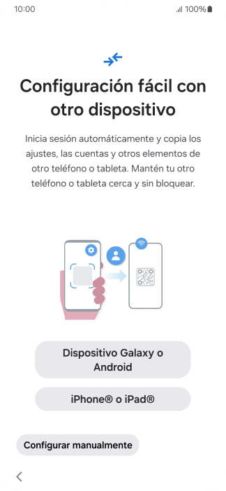 Pulsa la opción deseada para transferir contenido desde otro dispositivo y pulsa Configurar manualmente. Pulsa la opción deseada para transferir contenido desde otro dispositivo y pulsa Configurar manualmente.