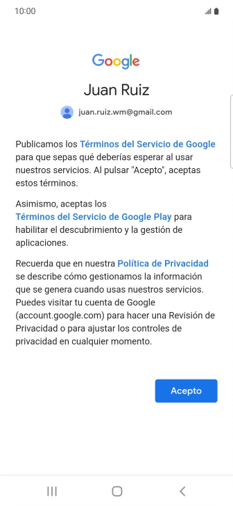 Pulsa Acepto y sigue las indicaciones de la pantalla para seleccionar los ajustes de tu cuenta de Google. Pulsa Acepto y sigue las indicaciones de la pantalla para seleccionar los ajustes de tu cuenta de Google.