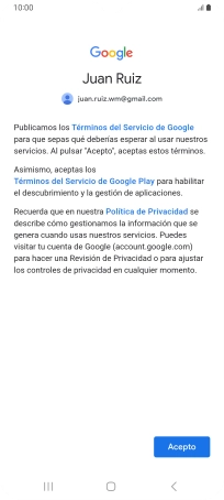 Pulsa Acepto y sigue las indicaciones de la pantalla para seleccionar los ajustes de tu cuenta de Google. Pulsa Acepto y sigue las indicaciones de la pantalla para seleccionar los ajustes de tu cuenta de Google.