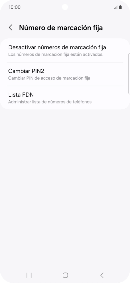 Pulsa Desactivar números de marcación fija. Pulsa Desactivar números de marcación fija.