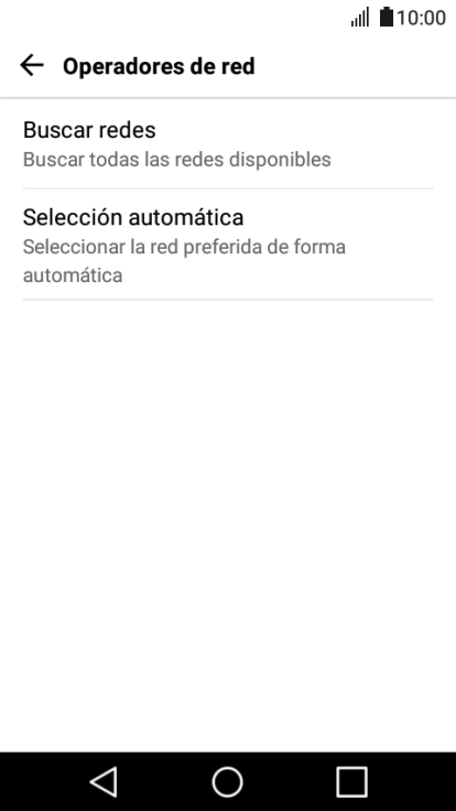 Si quieres seleccionar la red de forma manual, pulsa Buscar redes. Si quieres seleccionar la red de forma manual, pulsa Buscar redes.