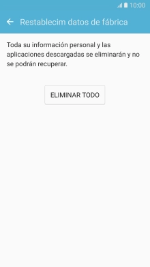 Pulsa ELIMINAR TODO. Espera unos instantes mientras el teléfono restablece la configuración predeterminada.
Sigue las indicaciones de la pantalla para configurar el teléfono y dejarlo listo para su uso. Pulsa ELIMINAR TODO. Espera unos instantes mientras el teléfono restablece la configuración predeterminada.
Sigue las indicaciones de la pantalla para configurar el teléfono y dejarlo listo para su uso.