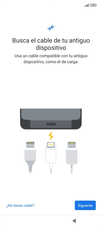 Si tienes un cable que pueda conectar ambos teléfonos, inserta el cable y sigue las instrucciones de la pantalla para transferir contenido a tu teléfono. Si no tienes un cable, pulsa ¿No tienes cable?. Si tienes un cable que pueda conectar ambos teléfonos, inserta el cable y sigue las instrucciones de la pantalla para transferir contenido a tu teléfono. Si no tienes un cable, pulsa ¿No tienes cable?.