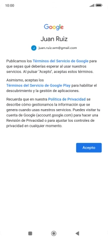 Pulsa Acepto y sigue las indicaciones de la pantalla para seleccionar los ajustes de tu cuenta de Google. Pulsa Acepto y sigue las indicaciones de la pantalla para seleccionar los ajustes de tu cuenta de Google.