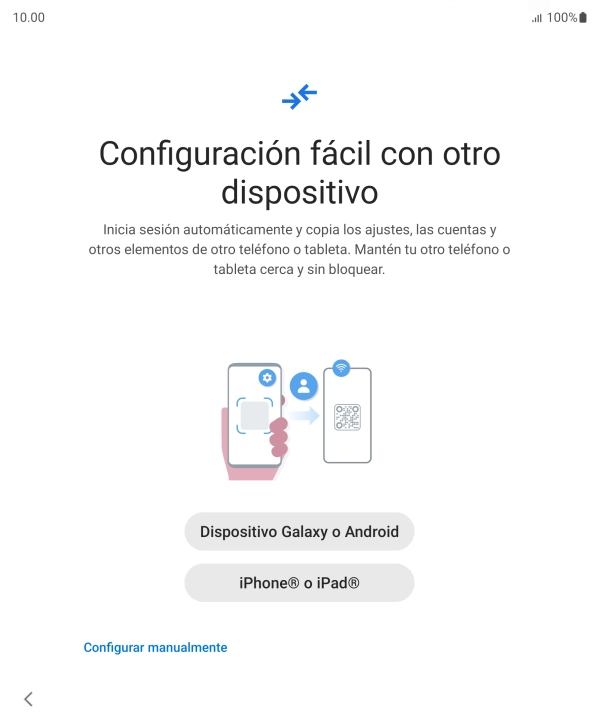 Pulsa la opción deseada para transferir contenido desde otro dispositivo y pulsa Configurar manualmente. Pulsa la opción deseada para transferir contenido desde otro dispositivo y pulsa Configurar manualmente.