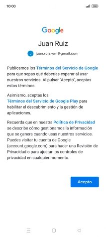 Pulsa Acepto y sigue las indicaciones de la pantalla para seleccionar los ajustes de tu cuenta de Google. Pulsa Acepto y sigue las indicaciones de la pantalla para seleccionar los ajustes de tu cuenta de Google.