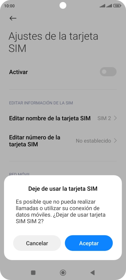 Si desactivas el uso de la tarjeta SIM, pulsa Aceptar. Si desactivas el uso de la tarjeta SIM, pulsa Aceptar.